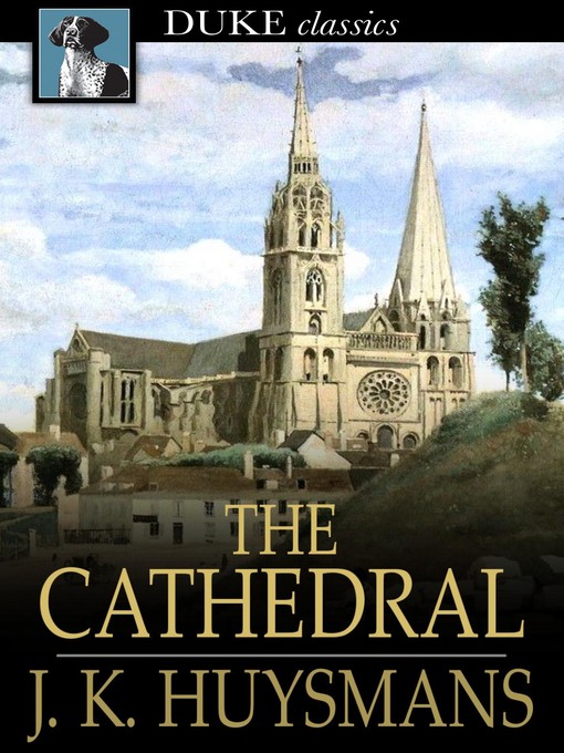Title details for The Cathedral by J. K. Huysmans - Wait list